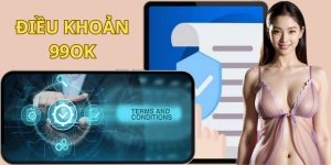 Điều Khoản 99OK - Tổng Hợp Các Chính Sách Mới Nhất Năm 2025