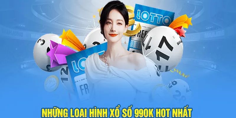 Nhiều loại hình chơi số hot