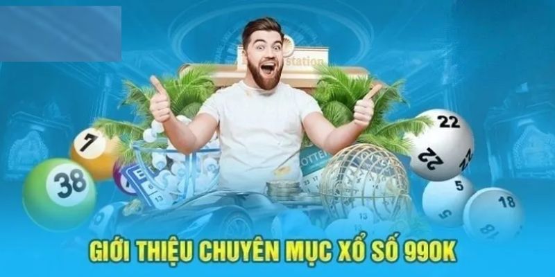 Tổng quan chuyên mục xổ số 99OK