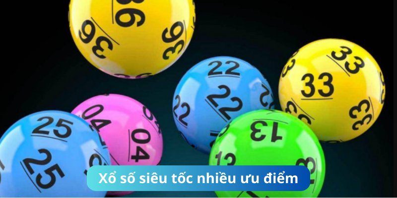 Xổ Số Siêu Tốc - Hái Lộc Từng Giây, Thưởng Không Giới Hạn